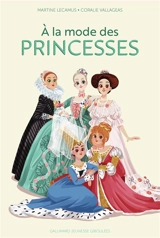 A la mode des princesses - Martine Lecamus