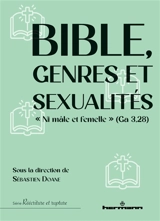 Bible, genres et sexualités : Ni mâle et femelle (Ga 3, 28)