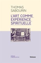 L'art comme expérience spirituelle - Thomas Sabourin