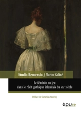 Le féminin en jeu dans le récit gothique irlandais du XIXe siècle - Marine Galiné
