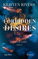 Court of gods. Vol. 3. Forbidden desires - Kristen Rivers