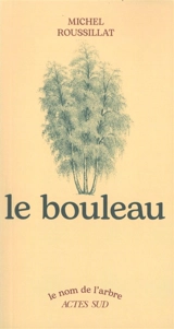 Le bouleau - Michel Roussillat