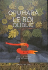 Opuhara : le roi oublié - Emy-Louis Dufour