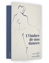 L'ombre de nos danses - Camille de Dumast