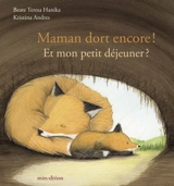 Maman dort encore ! Et mon petit déjeuner ? - Beate Teresa Hanika