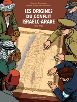 Les origines du conflit israélo-arabe : 1870-1950 - Danièle Masse