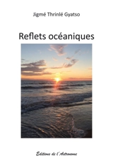 Reflets océaniques - Jigmé Thrinlé Gyatso