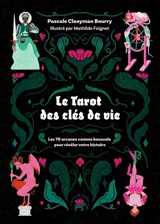 Le tarot des clés de vie : les 78 arcanes comme boussole pour révéler votre histoire - Pascale Claeyman Bourry