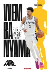 Wembanyama : je veux juste être moi - Yann Ohnona