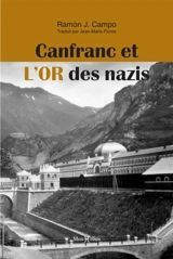 Canfranc et l'or des nazis - Ramon Javier Campo