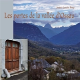 Les portes de la vallée d'Osseau - Jean-Louis Rey