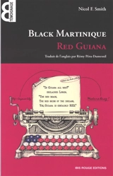 Black Martinique, red Guiana - Nicol Francis Smith
