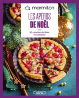 Marmiton : les apéros de Noël : 60 recettes de fêtes inoubliables - Marmiton.org