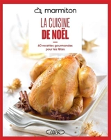 Marmiton : la cuisine de Noël : 60 recettes gourmandes pour les fêtes - Marmiton.org