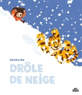 Drôle de neige - Daishu Ma