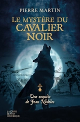 Une enquête de Jean Nédélec. Vol. 5. Le mystère du cavalier noir - Pierre Martin
