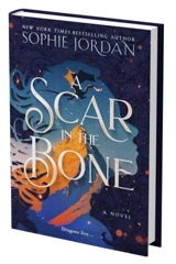 A Scar in the Bone Vol. 2 - Sophie Jordan