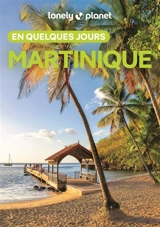 Martinique en quelques jours - Jean-Bernard Carillet