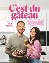 C'est du gâteau : Ben & Adé, pastry lovers - Adelina Krasnici