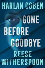 Gone Before Goodbye - Reese Witherspoon