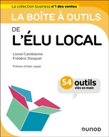 La boîte à outils de l'élu local : 60 outils clés en main - Lionel Camblanne