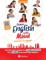 Learn English with Maud : apprendre en s'amusant : fun stories - Maud Vuaillat