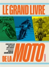 Le grand livre de la moto - Thomas Morsellino