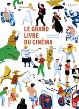 Le grand livre du cinéma - Raphaële Botte