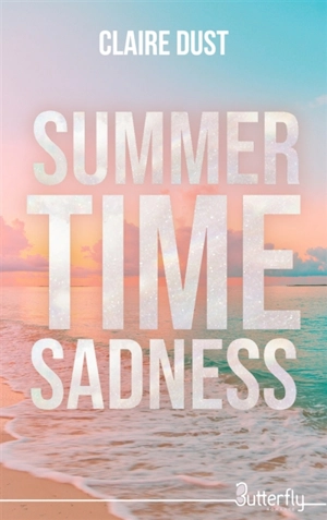 SUMMERTIME SADNESS - Claire Dust