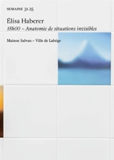 Semaine, n° 31.25. Elisa Haberer : 18 h 00, anatomie de situations invisibles : maison Salvan, ville de Labège