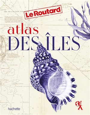 Atlas des îles - Philippe Gloaguen