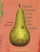 Quelle pomme es-tu pour rire des poires ? - Alain Serres