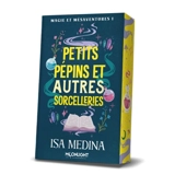 Petits pépins et autres sorcelleries : Magie et mésaventures 1 - Isa Medina