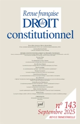 Revue française de droit constitutionnel, n° 143. Penser constitutionnellement le progrès technique - Association française de droit constitutionnel. Commission de la jeune recherche constitutionnelle. Colloque annuel (2023 ; Nice)