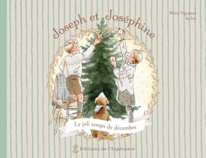Joseph et Joséphine. Le joli temps de décembre - Marie Vigneaud