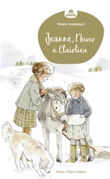 Jeanne, l'hiver à Clairlieu - Marie Vigneaud