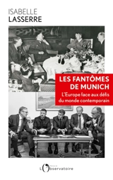 Les fantômes de Munich : l'Europe face aux défis du monde contemporain - Isabelle Lasserre