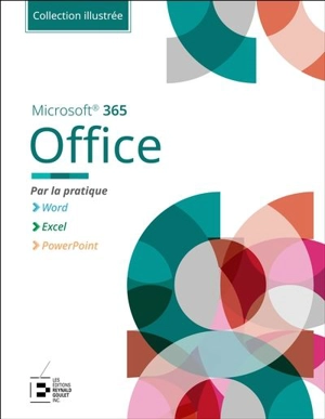 Office Microsoft 365 : Par la pratique - Beskeen, David W.