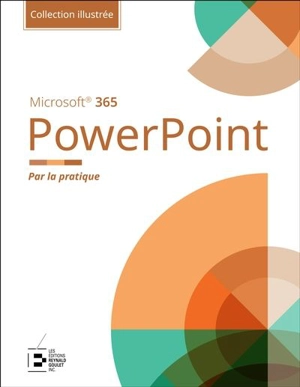 PowerPoint Microsoft 365 : Par la pratique - Beskeen, David W.