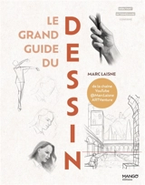 Le grand guide du dessin - Marc Laisne