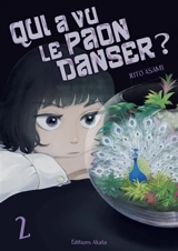 Qui a vu le paon danser ?. Vol. 2 - Rito Asami