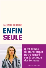 Enfin seule - Lauren Bastide