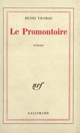 Le Promontoire - Henri Thomas