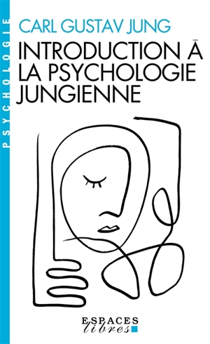 Introduction à la psychologie jungienne : d'après les notes manuscrites prises durant le séminaire sur la psychologie analytique donné en 1925 par C.G. Jung - Carl Gustav Jung