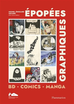 Epopées graphiques : BD, comics, manga - Michel-Edouard Leclerc