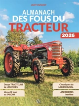 Almanach des fous du tracteur 2026 - Jany Huguet