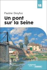 Un pont sur la Seine - Pauline Dreyfus