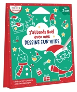 J'attends Noël avec mes dessins sur vitre : dès 3 ans - Isabelle Jacqué