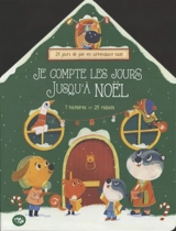 Je compte les jours jusqu'à Noël : 25 jours de joie en attendant Noël : 7 histoires et 25 rabats - Stéphanie Campisi