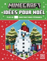 Minecraft : idées pour Noël : plus de 50 constructions féériques - Christian Glücklich